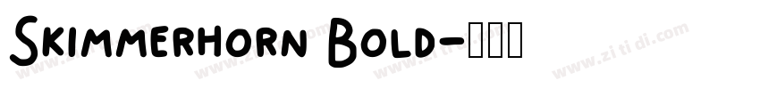 Skimmerhorn Bold字体转换